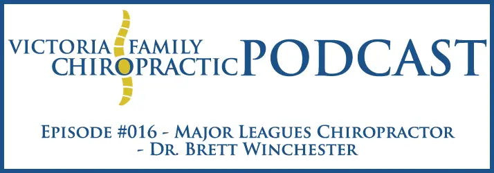 Episode #016 – Major Leagues Chiropractor – Dr. Brett Winchester