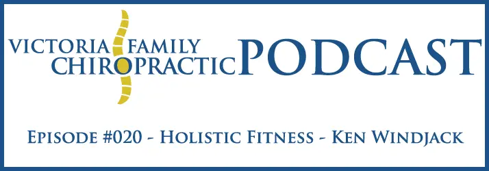 Episode #020 – Holistic Fitness – Ken Windjack